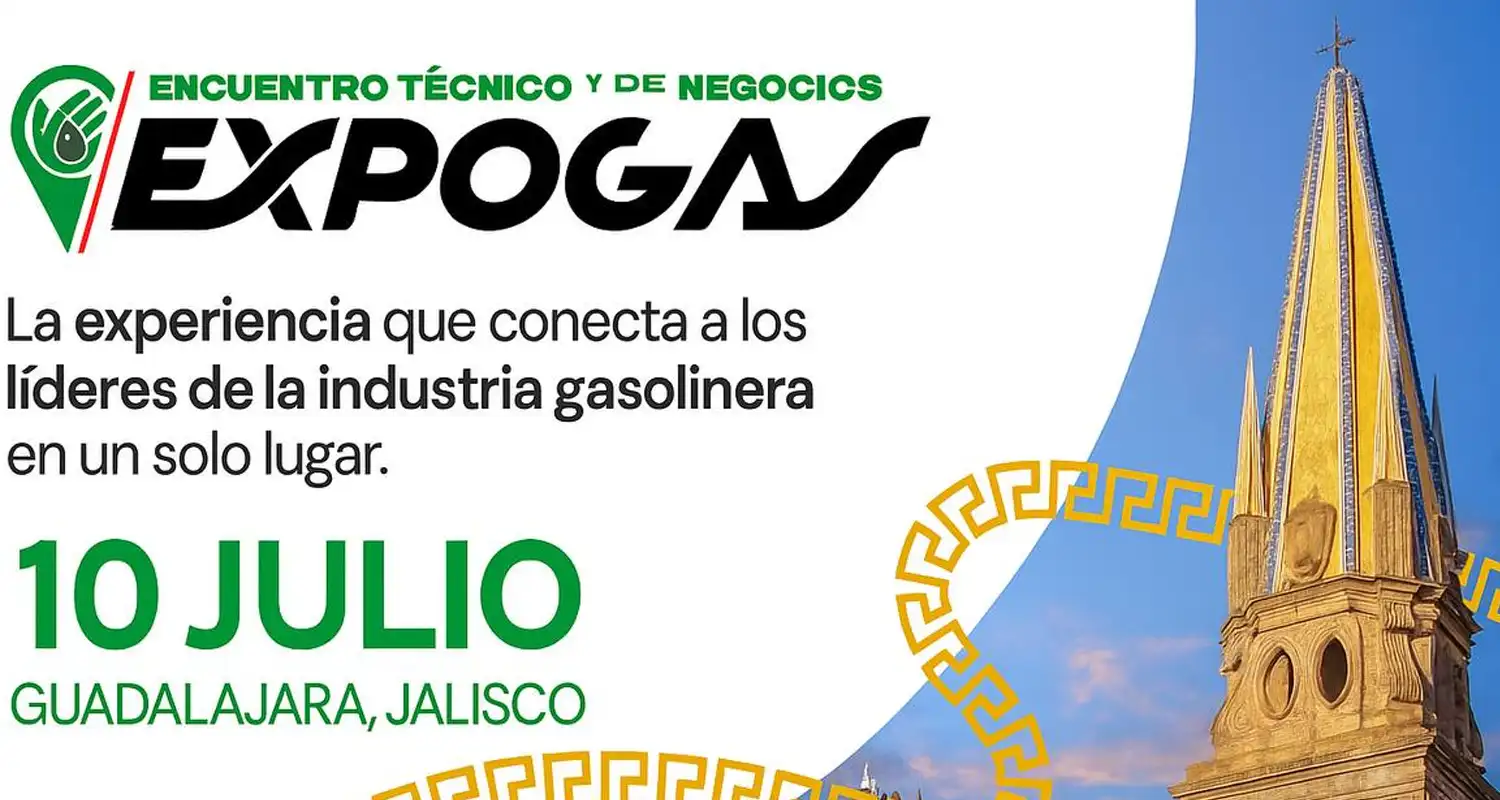 Expogas 2025: Guadalajara albergará el gran encuentro de la industria gasolinera mexicana