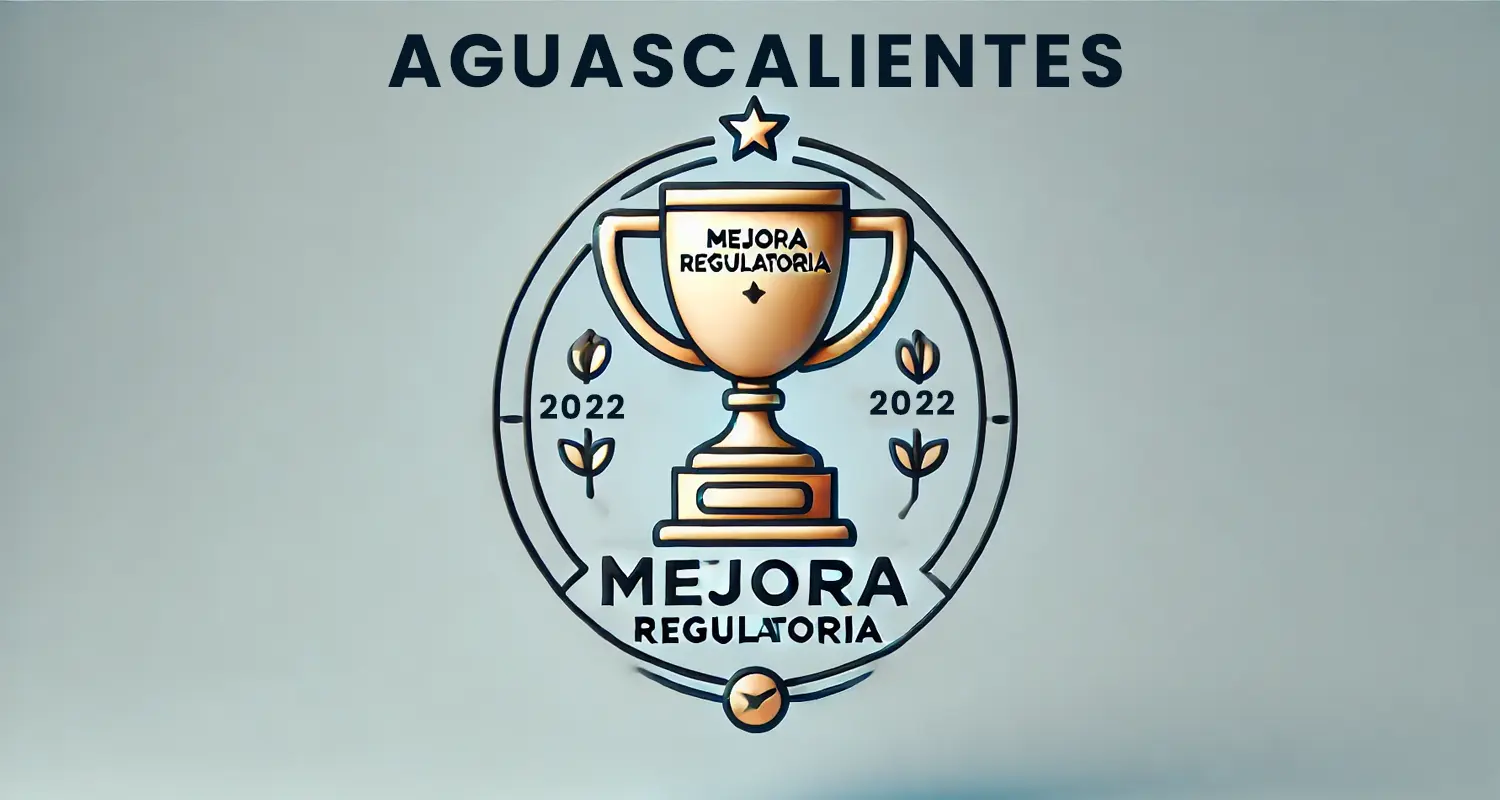 Aguascalientes: avances destacados en la Mejora Regulatoria del 2022