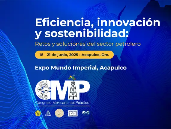 Congreso Mexicano del Petróleo 2025: La innovación como motor de la soberanía energética