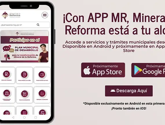 Mineral de la Reforma revoluciona trámites con la ComuniApp MR