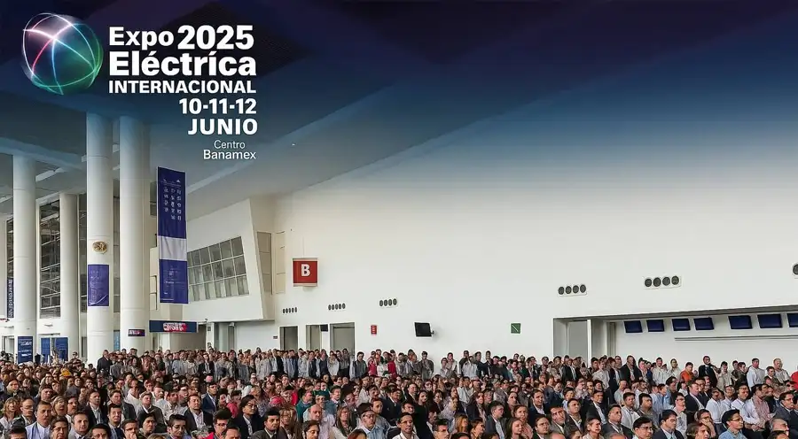 Expo Eléctrica Internacional 2025: El futuro de la energía se escribe en México