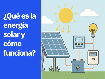 ¿Qué es la energía solar y cómo funciona?