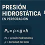 Presión Hidrostática en perforación: qué es, cómo se calcula y por qué define la estabilidad del pozo
