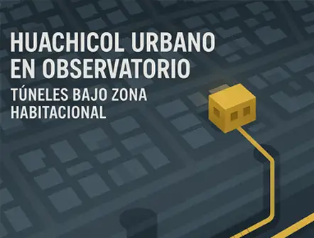 Túneles de huachicol bajo la colonia Observatorio: alerta por robo de combustible en plena Miguel Hidalgo