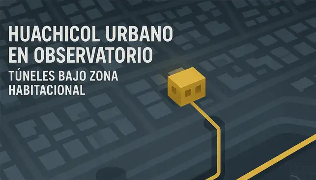 Túneles de huachicol bajo la colonia Observatorio: alerta por robo de combustible en plena Miguel Hidalgo
