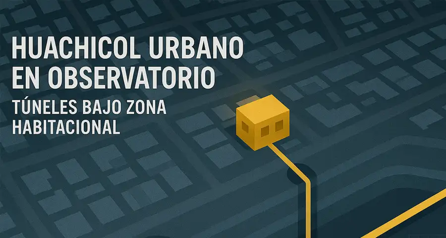 Túneles de huachicol bajo la colonia Observatorio: alerta por robo de combustible en plena Miguel Hidalgo